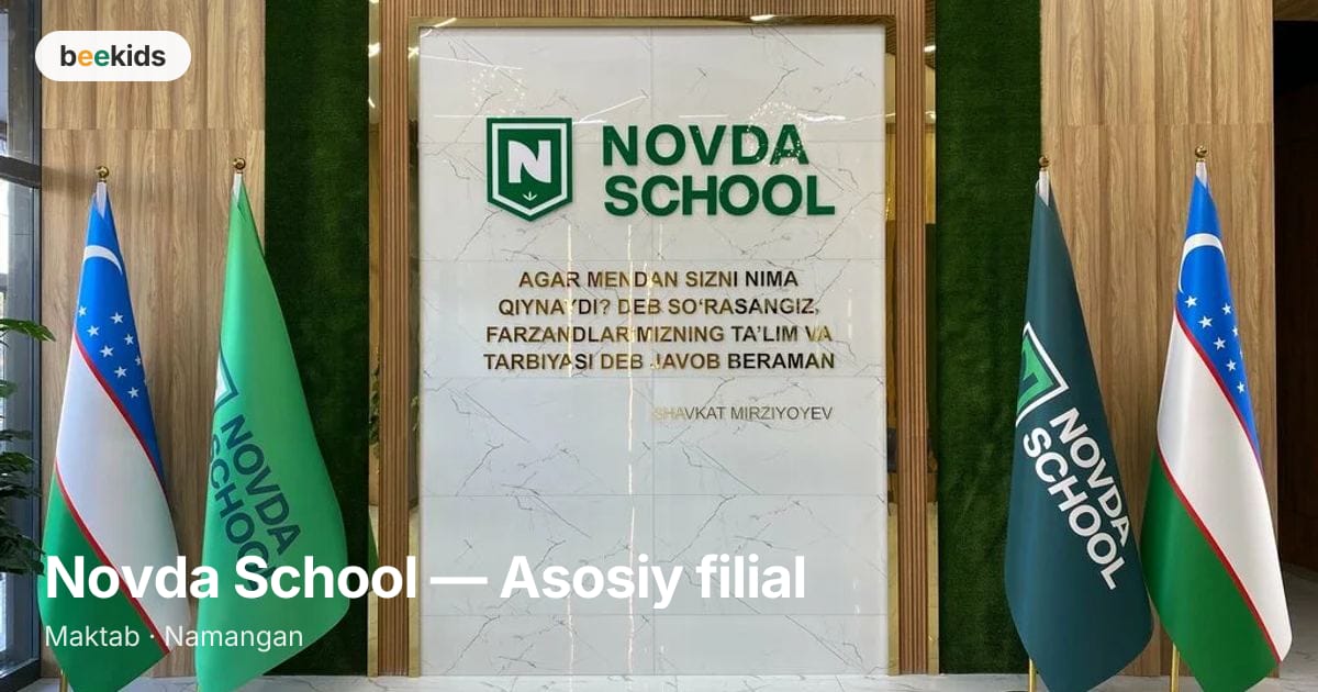 Novda School — Asosiy filial — Namangandagi xususiy maktab | BeeKids.uz